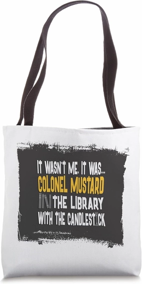 Colonel Mustard In The Library With The Candlestick - Clue Tote Bag