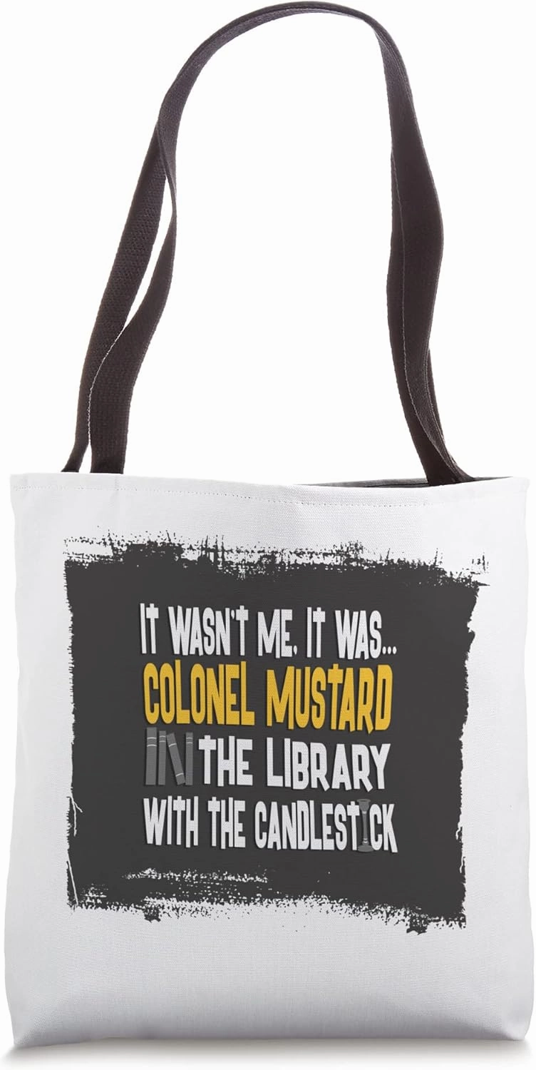 Colonel Mustard In The Library With The Candlestick - Clue Tote Bag