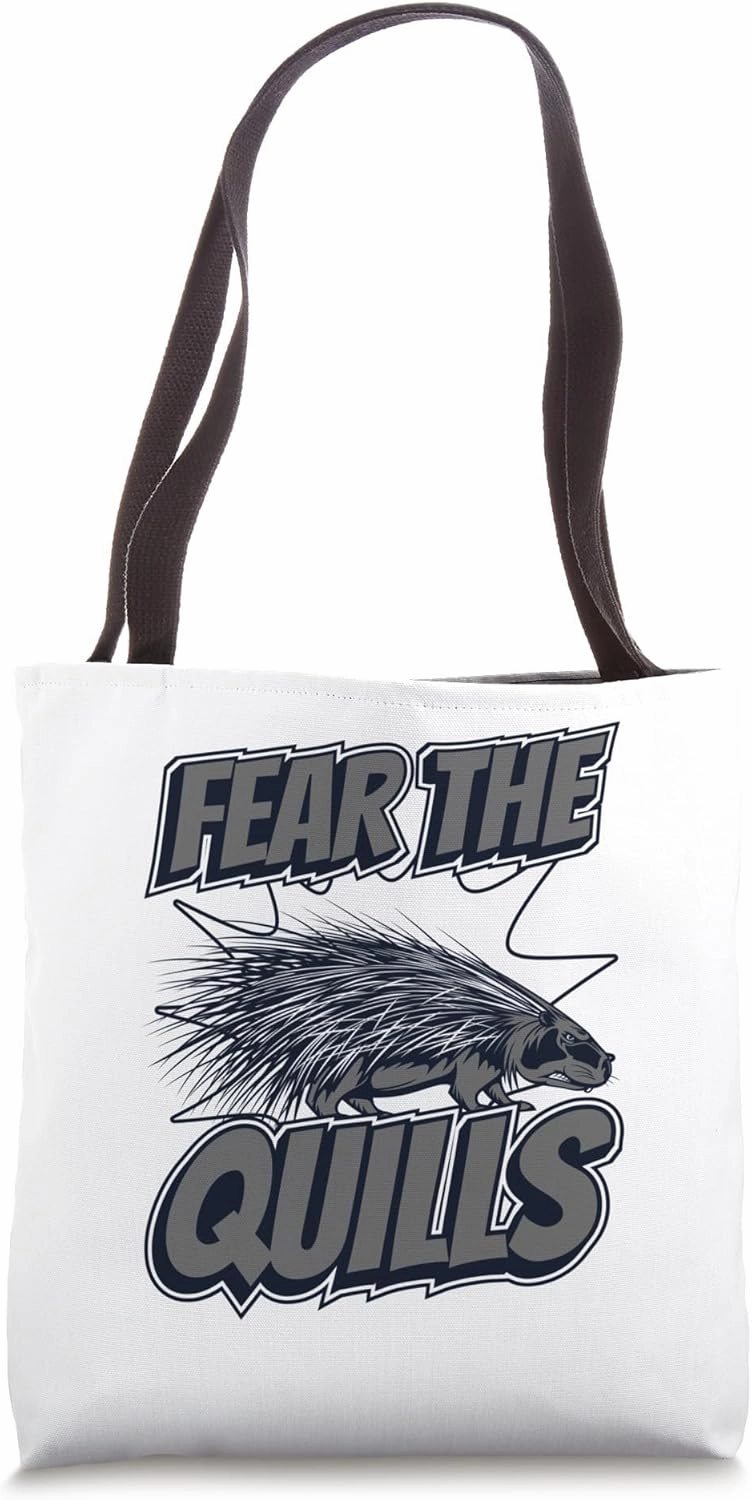 Fear The Quills Spiked Animal North American Lover Porcupine Tote Bag