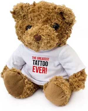 Greatest Tattoo Ever - Teddy Bear - Cute Soft Cuddly - Gift Present Birthday Xmas