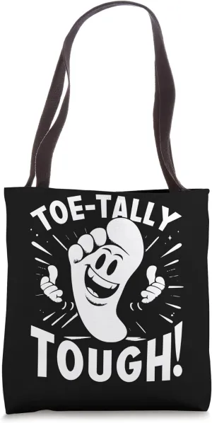 Toe-tally Tough! Tote Bag